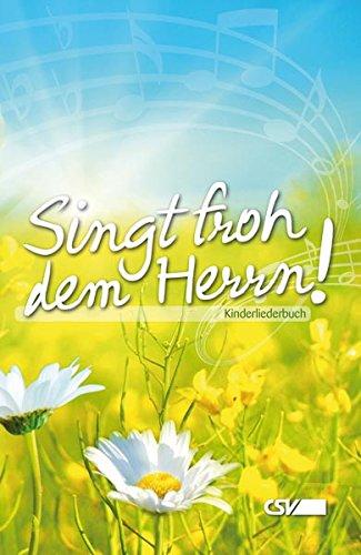 Singt froh dem Herrn!: Kinderliederbuch