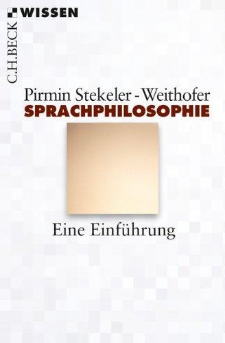 Sprachphilosophie: Eine Einführung (Beck'sche Reihe)