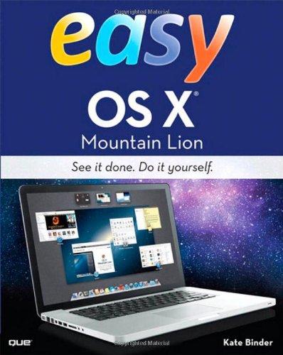 Easy OS X Mountain Lion: See It Done. Do It Yourself