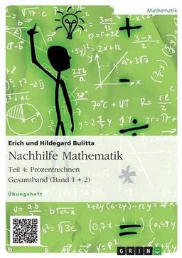 Nachhilfe Mathematik - Teil 4: Prozentrechnen. Gesamtband (Band 1 + 2)