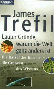 Lauter Gründe, warum die Welt ganz anders ist