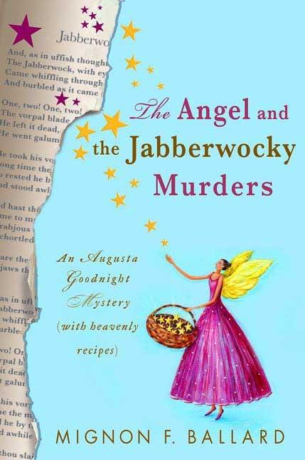 The Angel And the Jabberwocky Murders: An Augusta Goodnight Mystery With Heavenly Recipes