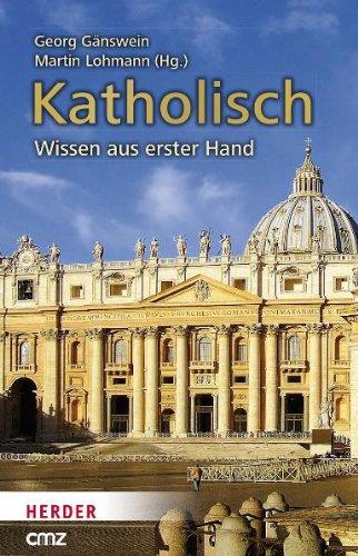 Katholisch. Wissen aus erster Hand