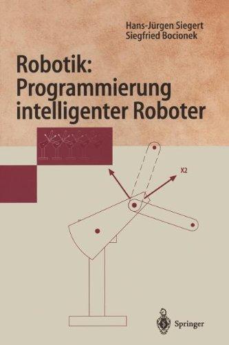 Robotik: Programmierung Intelligenter Roboter: (Springer-Lehrbuch)