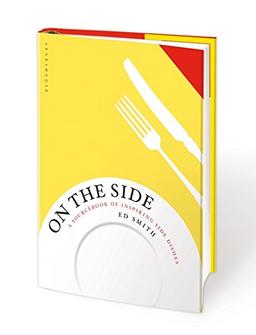 On the Side: A sourcebook of inspiring side dishes