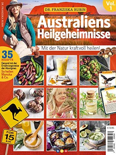 Dr. Franziska Rubin: Australiens Heilgeheimnisse Vol. 1 - Mit der Natur kraftvoll heilen!