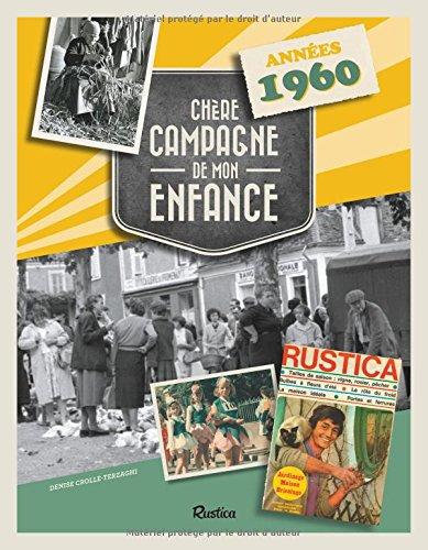 Chère campagne de mon enfance : années 1960