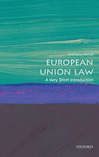 European Union Law: A Very Short Introduction (Very Short Introductions)