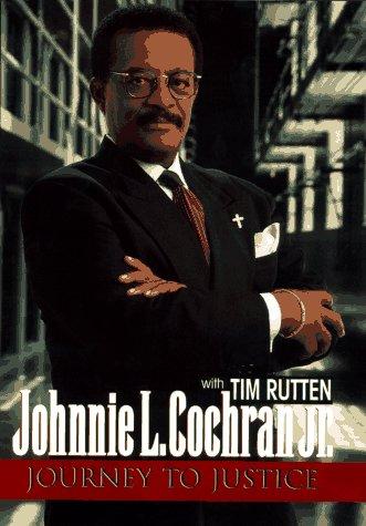 Journey to Justice: The Autobiography of Johnnie L.Cochran