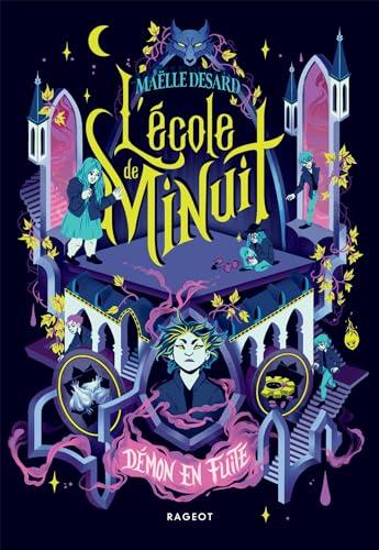 L'école de Minuit. Vol. 2. Démon en fuite