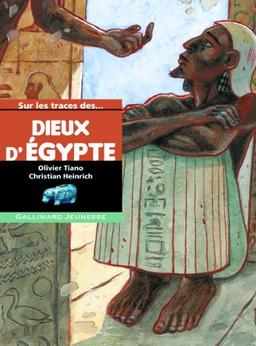 Sur les traces des dieux d'Egypte