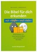 Die Bibel für dich erkunden mit "Pfeffer" und "Salz": Arbeitsblätter zur Gute Nachricht Bibel und Lutherbibel "für dich"