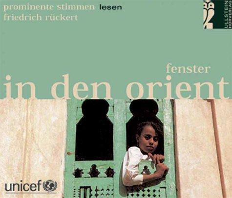 Fenster in den Orient. Prominente Stimmen lesen Friedrich Rückert