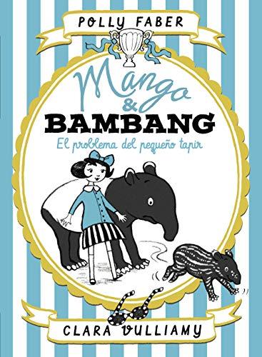 Mango & Bambang. El problema del pequeño tapir