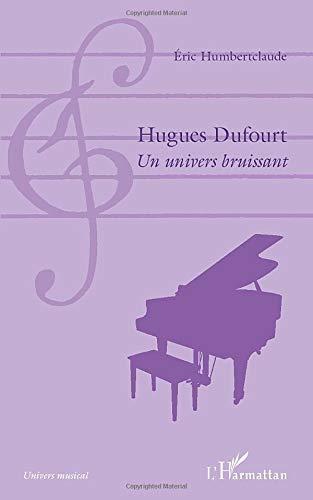 Hugues Dufourt : un univers bruissant