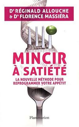 Mincir à satiété : la nouvelle méthode pour reprogrammer votre appétit