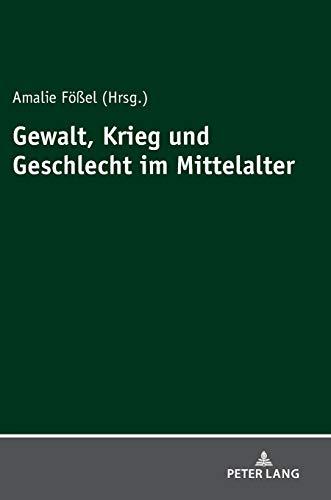 Gewalt, Krieg und Geschlecht im Mittelalter