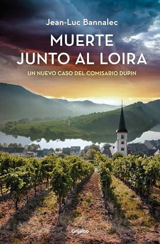 Muerte junto al Loira (Comisario Dupin 12) (Novela de intriga, Band 12)