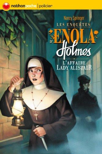 Les enquêtes d'Enola Holmes. Vol. 2. L'affaire lady Alistair