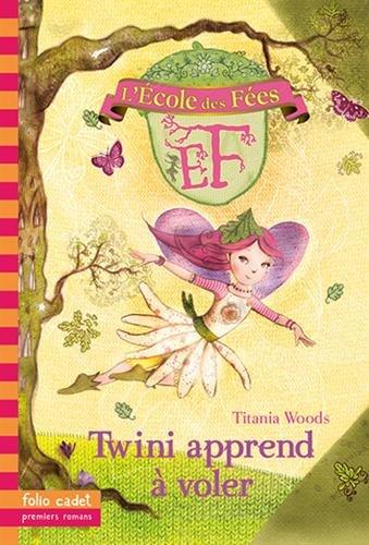 L'école des fées. Vol. 1. Twini apprend à voler