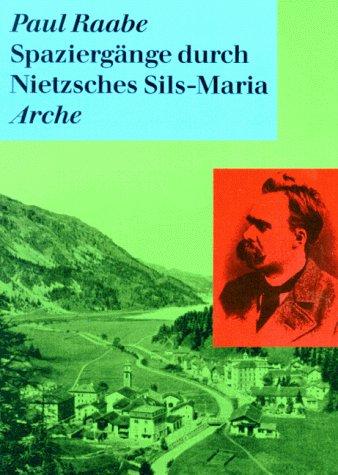 Spaziergänge durch Nietzsches Sils Maria