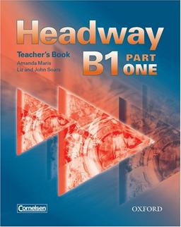 Headway B1 Part 1. Teacher's Book (Germany)