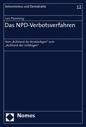 Das NPD-Verbotsverfahren: Vom "Aufstand der Anständigen" zum "Aufstand der Unfähigen"