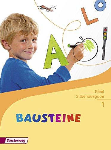 BAUSTEINE Fibel - Ausgabe 2014: Fibel Silbenausgabe