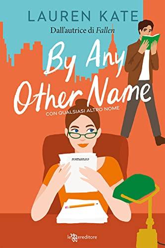 By any other name. Con qualsiasi altro nome (Narrativa)