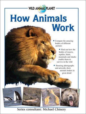 How Animals Work (Wild Animal Planet)