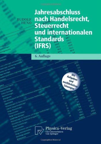 Jahresabschluss nach Handelsrecht, Steuerrecht und internationalen Standards (IFRS) (Physica-Lehrbuch)