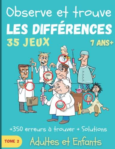 Observe et trouve les différences tome 2: Livre de jeux pour adultes et enfants de 7 ans et plus. 35 jeux grand format en couleur avec solutions.