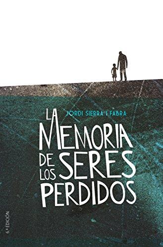 La memoria de los seres perdidos (Gran Angular, Band 357)