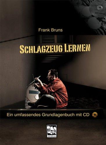 Schlagzeug lernen: Ein umfassendes Grundlagenbuch mit CD