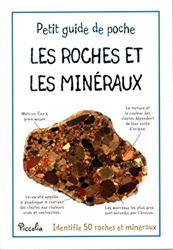 Les roches et les minéraux : identifie 50 roches et minéraux