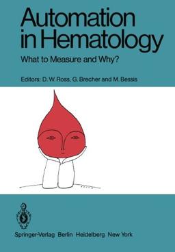 Automation in Hematology: What to Measure and Why?