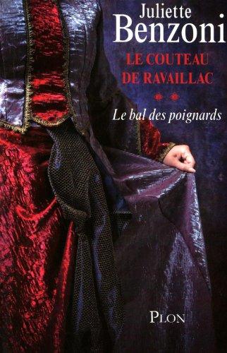 Le bal des poignards. Vol. 2. Le couteau de Ravaillac