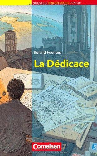 Nouvelle Bibliothèque Junior - Allgemeine Ausgabe: A2+ - La Dédicace: Lektüre mit eingelegtem Vokabular