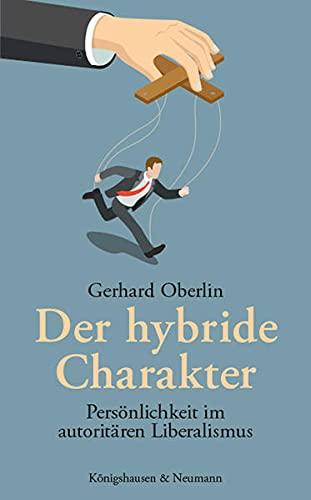 Der hybride Charakter: Persönlichkeit im autoritären Liberalismus