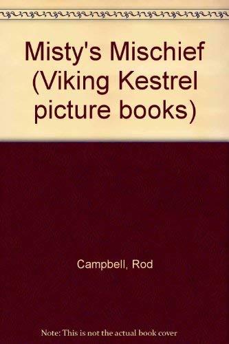 Misty's Mischief (Viking Kestrel picture books)