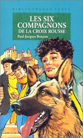 LES SIX COMPAGNONS DE LA CROIX-ROUSSE (Hachette Jeunesse)