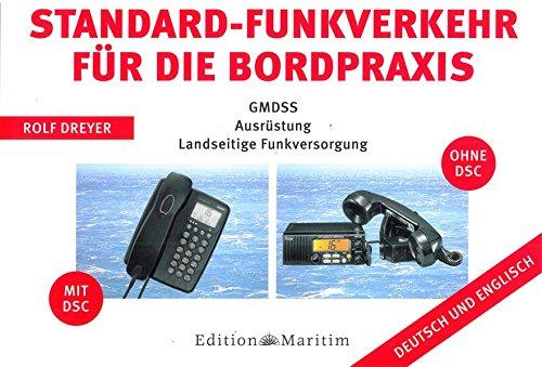 Standard-Funkverkehr für die Bordpraxis: GMDSS, Ausrüstung, Landseitige Funkversorgung - Deutsch und Englisch