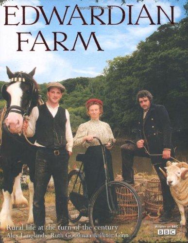 Edwardian Farm: Rural Life at the Turn of the Century