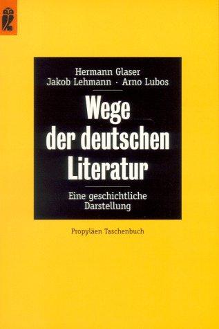 Wege der deutschen Literatur