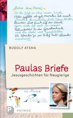 Paulas Briefe - Jesusgeschichten für Neugierige