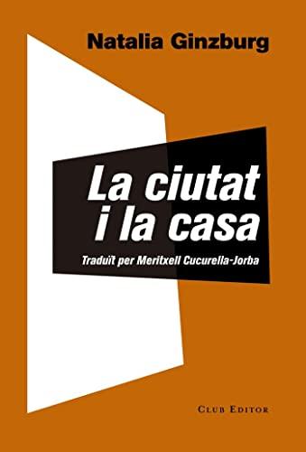 La ciutat i la casa (El Club dels Novel·listes, Band 64)