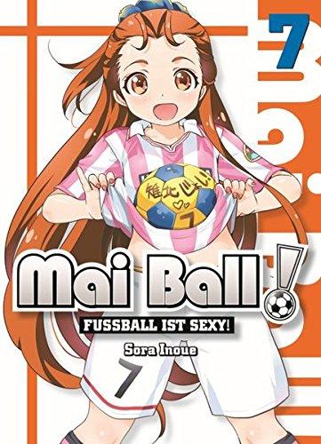 Mai Ball - Fußball ist sexy!: Bd. 7