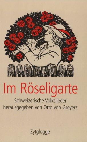 Im Röseligarte: Schweizer Volkslieder