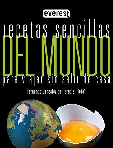 Recetas sencillas del mundo para viajar sin salir de casa (Cocina temática)