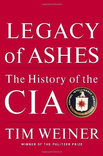 Legacy of Ashes: The History of the CIA